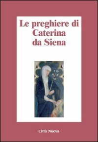 Le preghiere di Caterina da Siena