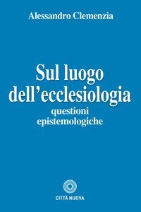 Sul luogo dell'ecclesiologia. Questioni epistemologiche