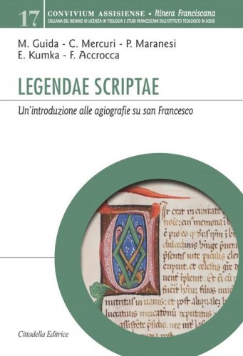 Legendae scriptae. Un'introduzione alle agiografie su san Francesco