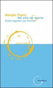Né vita né morte - Interrogativi sul morire