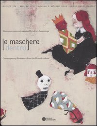 Maschere Dentro. Illustratori Contemporanei Della Cultura Fi (le)