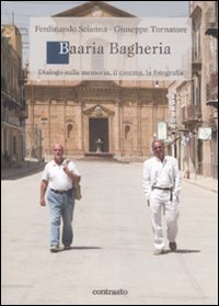 Baaria Bagheria. Dialogo sulla memoria, il cinema, la fotografia