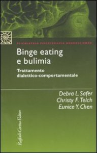 Binge eating e bulimia. Trattamento dialettico-comportamentale