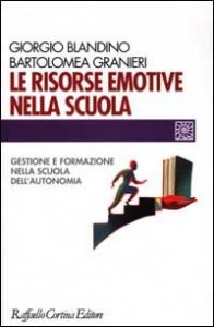 Le risorse emotive nella scuola - Gestione e formazione nella scuola dell'autonomia