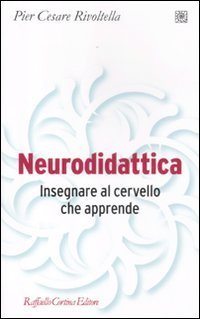 Neurodidattica - Insegnare al cervello che apprende