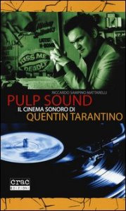 Pulp sound. Il cinema sonoro di Quentin Tarantino