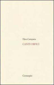 Canti orfici. Con Quaderno (rist. anast. 1914)