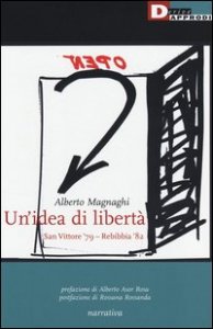 Un'idea di libertà. San Vittore '79-Rebibbia '82