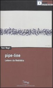 Pipe-line. Lettere da Rebibbia