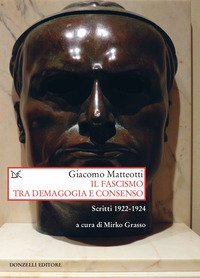Il fascismo tra demagogia e consenso. Scritti 1922-1924