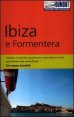 Ibiza e Formentera - Con mappa