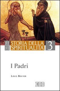 Storia della spiritualità. Vol. 3: I Padri.