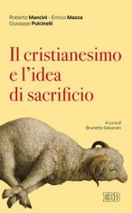 Il cristianesimo e l'idea di sacrificio