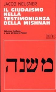Il giudaismo nella testimonianza della Mishnah