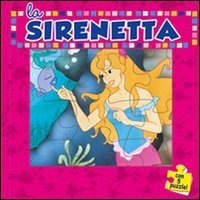La sirenetta. Con 5 puzzle