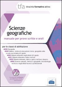 3 TFA. Scienze geografiche. Manuale per le prove scritte e orali classi A039, A043, A050, A051, A052, A060. Con software di simulazione