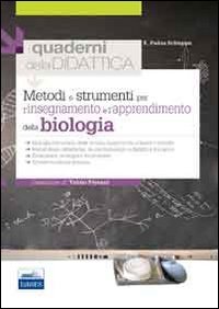 Metodi e strumenti per l'insegnamento e l'apprendimento della biologia