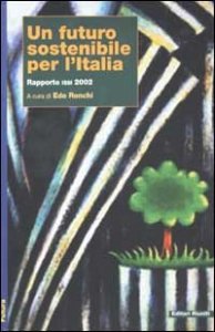 Un futuro sostenibile per l'Italia. Rapporto ISSI 2002