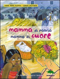 Mamma di pancia, mamma di cuore - Un libro da leggere insieme