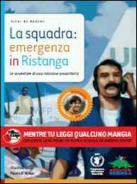 La squadra: emergenza in Ristanga - Con CD-ROM