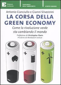 La corsa della green economy. Come la rivoluzione verde sta cambiando il mondo