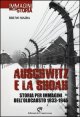 Auschwitz e la Shoah. Storia per immagini dell'olocausto (1933-1945)