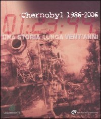 Chernobyl 1986-2006. Una storia lunga vent'anni