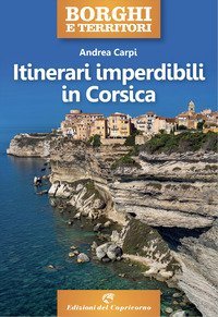 Itinerari imperdibili in Corsica