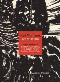 Toni Morrison, amatissima. Saggi e interventi