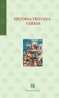 Historia troyana. Versos. Ediz. spagnola e italiana