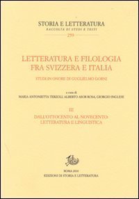 Letteratura e filologia tra Svizzera e Italia. Studi in onore di Guglielmo Gorni