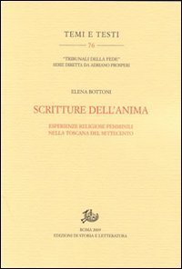 Scritture dell'anima. Esperienze religiose femminili nella Toscana del Settecento