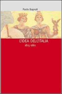 L'idea dell'Italia (1815-1861)