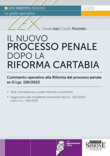 Il nuovo processo penale dopo la Riforma Cartabia. Commento operativo alla Riforma del processo penale ex D.L.gs. 150/2022