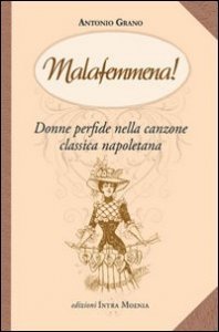 Malafemmena. Donne perfide nella canzone classica napoletana