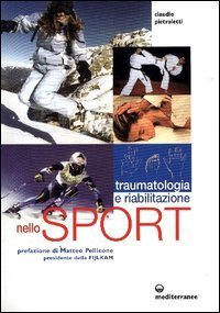Traumatologia, pronto soccorso e riabilitazione nello sport agonistico