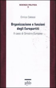 Organizzazione e funzioni degli europartiti. Il caso di Sinistra Europea