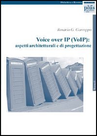 Voice over IP (VoIP). Aspetti architteturali e di progettazione