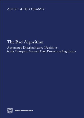 The bad algorithm. Automated discriminatory decision in the european general data protection regulation