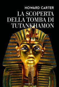 La scoperta della tomba di Tutankhamon