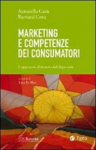 Marketing e competenze dei consumatori. L'approccio al mercato nel dopo-crisi