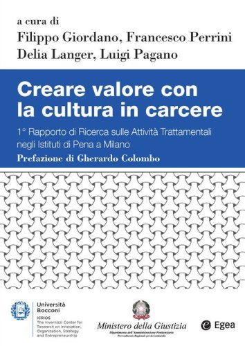 Creare valore con la cultura in carcere. 1° Rapporto di ricerca sulle attività trattamentali negli Istituti di Pena di Milano
