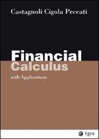 Financial calculus - With applications