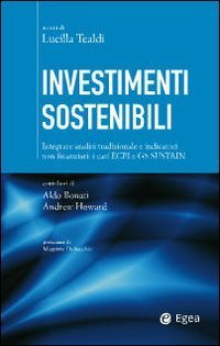 Investimenti sostenibili. Integrare analisi tradizionale e indicatori non finanziari: i casi ECPI e GS Sustain