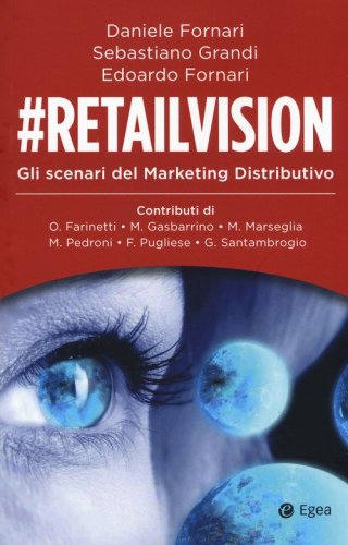 #Retailvision. Gli scenari del marketing distributivo