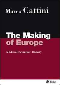 The making of Europe. A global economic history