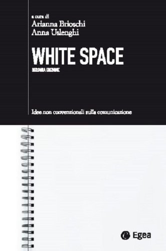 White space. Idee non convenzionali sulla comunicazione