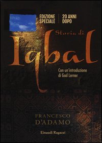 Storia di Iqbal. Ediz. speciale 20 anni dopo