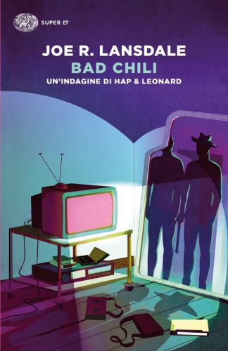 Bad Chili. Un'indagine di Hap & Leonard