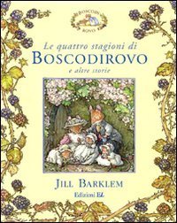 Le quattro stagioni di Boscodirovo e altre storie